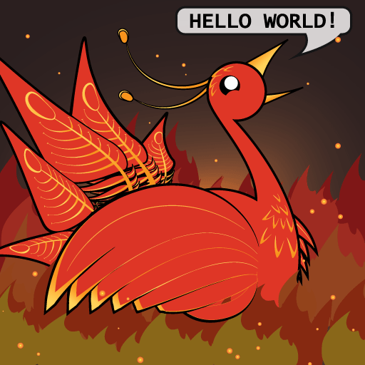 Graphic of a phoenix rising from flames screaming "Hello World!"
